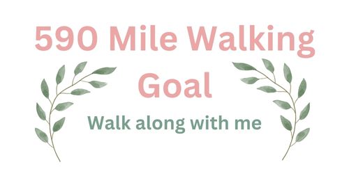 590 Mile Walking Goal Day 2
